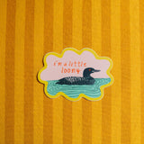 Mae Fox Creative - I'm a Little Loony Sticker
