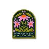Mae Fox Creative - Bloom Where You Are Planted Sticker - Dark Green