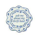 Mae Fox Creative - Ask Me About My Thrift Haul Sticker
