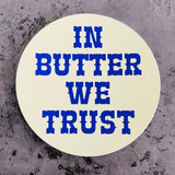 The Silver Spider - In butter we trust Sticker restaurant Foodie gifts bakery