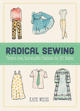Microcosm Publishing & Distribution - Radical Sewing: Pattern-Free, Sustainable Fashions