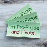 The Silver Spider - I’m pro pickle and I vote Bumper Sticker