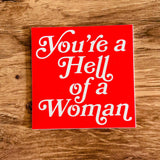 The Silver Spider - You’re a hell of a woman feminist Buffy girl power sticker