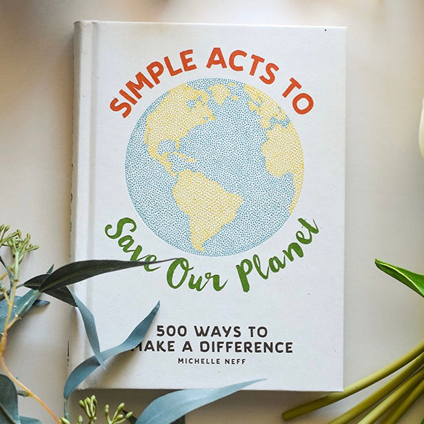 Simple Acts to Save Our Planet: Ways to Make a Difference